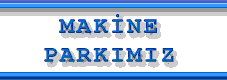 Makine Parkımız